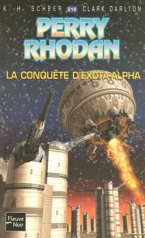 Scheer K.h. & Darlton C., Perry Rhodan 218 - La conquete d'exota-alpha