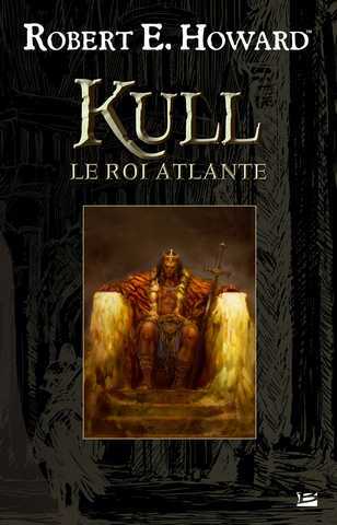 Howard Robert E., Kull, le roi atlante