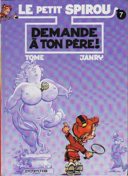 Tome & Janry, Le petit Spirou 07 - Demande  ton pre