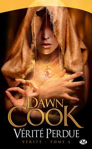 Cook Dawn, Vrit 4 - Vrit perdue