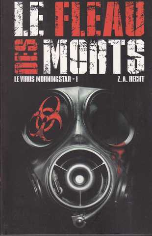 Recht Z.a., Le virus Morningstar 1 - Le fleau des morts