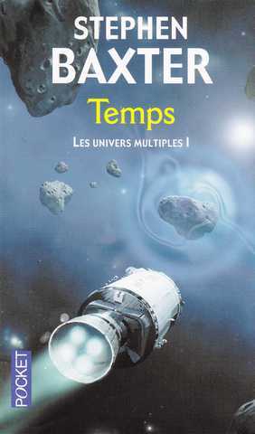 Baxter Stephen, Les univers multiples 1 - Temps