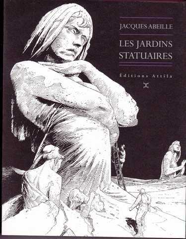 Abeille Jacques, Les Jardins statuaires