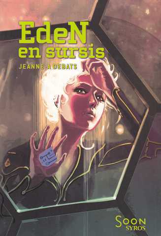 Debats Jeanne-a., Eden en sursis