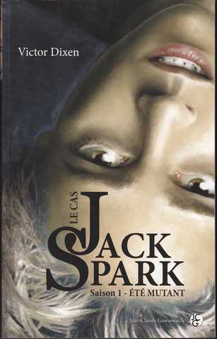 Dixen Victor, le cas jack Spark 1 - Et Mutant