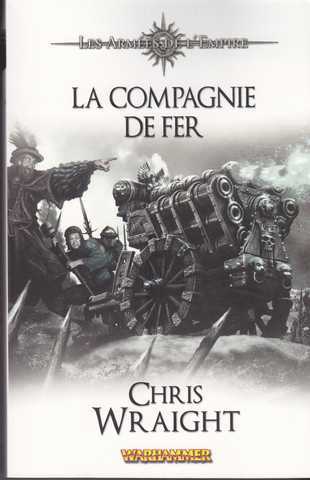 Wraight Chris, Les armes de l'Empire 2 - La compagnie de fer