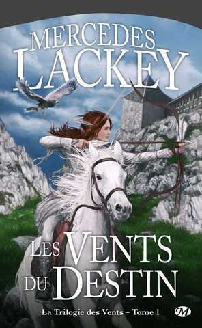 Lackey Mercedes, La trilogie des vents 1 -Les vents du destin