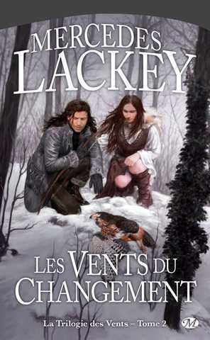 Lackey Mercedes, La trilogie des vents 2 - Les vents du changement