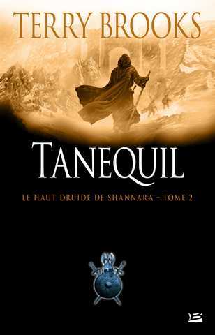 Brooks Terry, Le Haut Druide de Shannara 2 - Tanequil