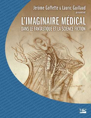 Goffrette Jrme & Guillaud Lauric, Colloque du CERLI : L'imaginaire mdical dans le fantastique et la science fiction