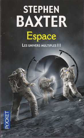 Baxter Stephen, Les univers multiples 2 - Espace