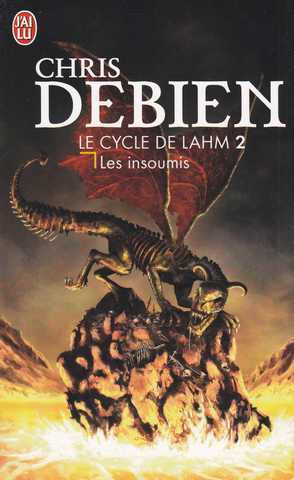 Debien Chris, le cycle de Lahm 2 - Les insoumis