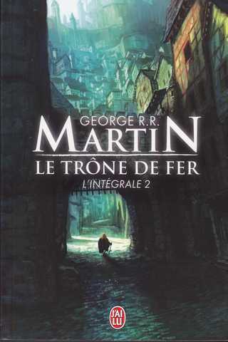 Martin G.r.r., Le trone de fer, l'intégrale 2
