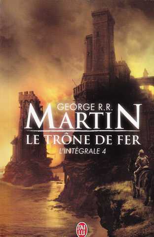 Martin G.r.r., Le trone de fer, l'intégrale 4