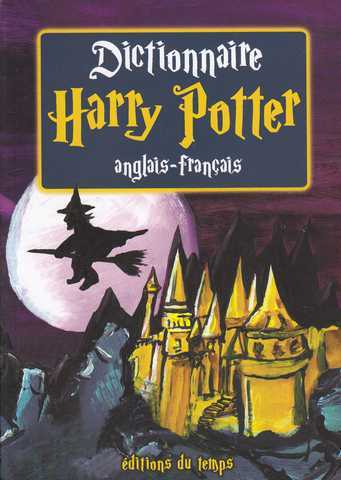 Collectif, Dictionnaire harry Potter - Anglais/Franais