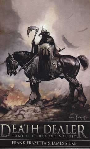 Frazetta Frank & Silke James, Death Dealer 1 - Le heaume maudit