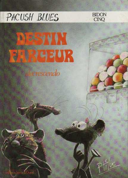 Ptiluc, Pacush blues Bidon cinq - Destin farceur decrescendo