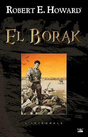 Howard Robert E., El Borak - l'intgrale