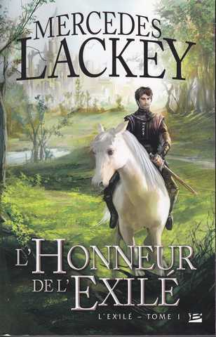 Lackey Mercedes, L'exil&eacute; 1 - L'honneur de l'exil&eacute;