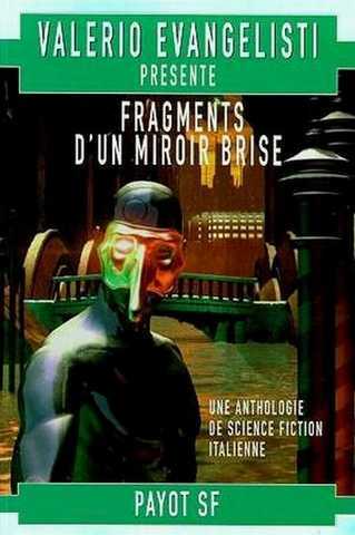 Collectif, Fragments de miroir bris (Anthologie de science fiction italienne prsente par Valrio Evangelisti)