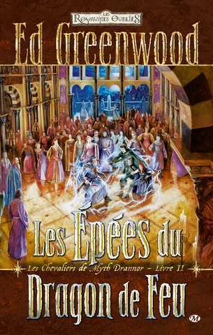 Greenwood Ed, Les chevaliers de Myth Dranor 2 - Les pes du dragon de feu