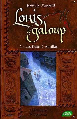 Marcastel Jean-luc, Louis le Galoup 2 - Les nuits d'Aurillac