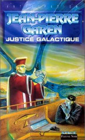 Garen Jean-pierre, Justice galactique