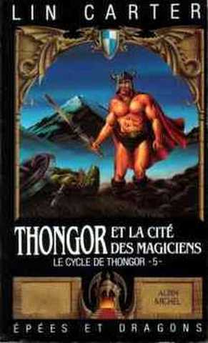 Carter Lin, Le cycle de thongor 5 - Thongor et la cit des magiciens