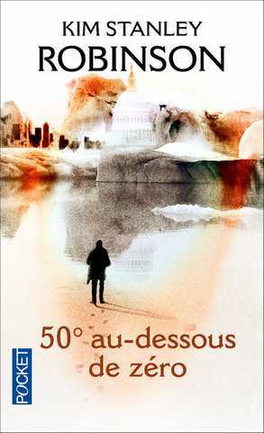 Robinson Kim Stanley, 50&deg; au dessous de z&eacute;ro