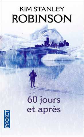 Robinson Kim Stanley, 60 jours et apr&egrave;s