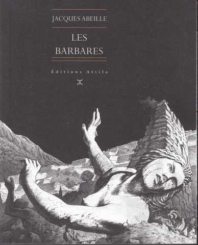 Abeille Jacques, Les Barbares