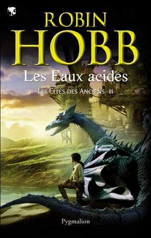 Hobb Robin, Les cits des anciens 2 - les eaux acides