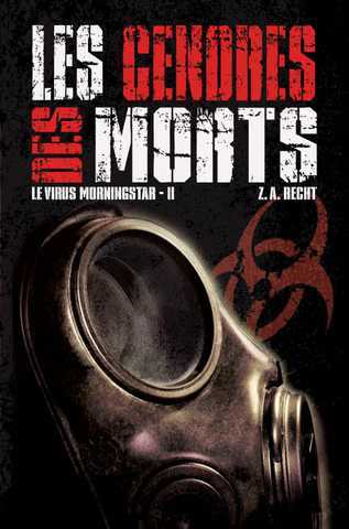 Recht Z.a., Le virus Morningstar 2 - les cendres des morts