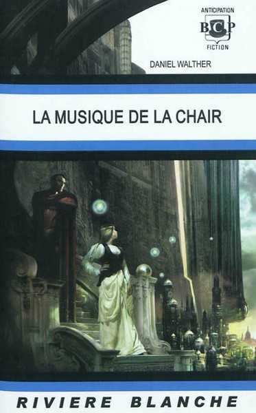 Whalter Daniel, La musique de chair