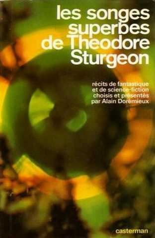 Sturgeon Theodore, Les Songes superbes de Theodore Sturgeon
