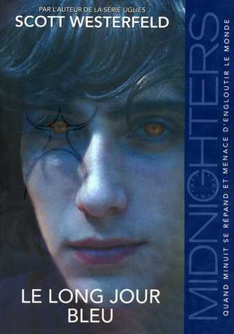 Westerfeld Scott, Midnighters 3 - le long jour bleu