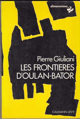 Giuliani Pierre, Les frontires d'Oulan-bator