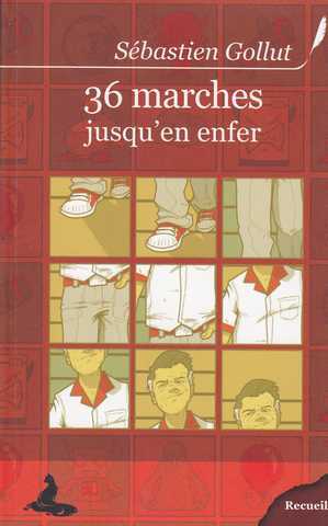 Gollut S&eacute;bastien, 36 marches jusqu'en enfer
