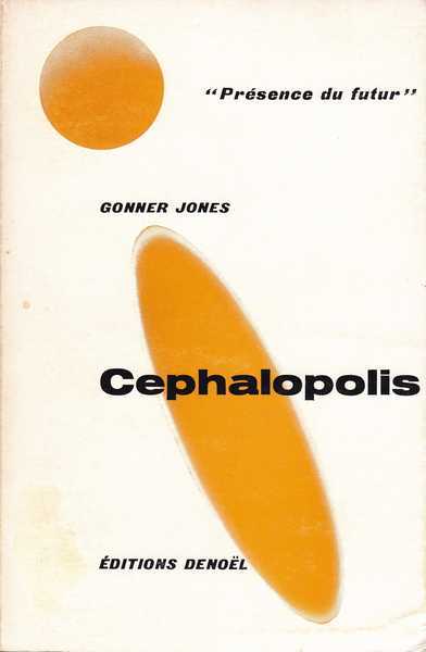 Gonner Jones, Cphalopolis