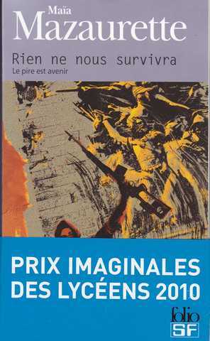 Mazaurette Ma&iuml;a, Rien ne nous survivra