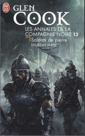 Cook Glen, La Compagnie noire 13 - Soldat de pierre 2