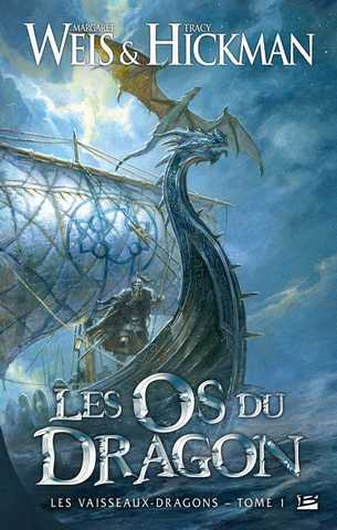 Weis Margaret & Hickman Tracy, Les vaisseaux dragons 1 - Les os du dragon