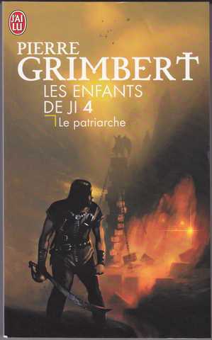 Grimbert Pierre, Les enfants de Ji 4 - Le patriarche