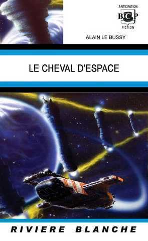 Le Bussy Alain, Le Cheval de l'espace