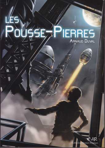 Duval Arnaud, Les Pousse-pierres