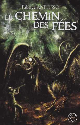 Anfosso Fabrice, Le chemin des f&eacute;es