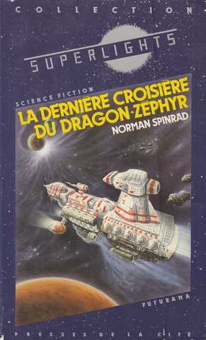 Spinrad Norman, La dernire croisire du Dragon-zphyr