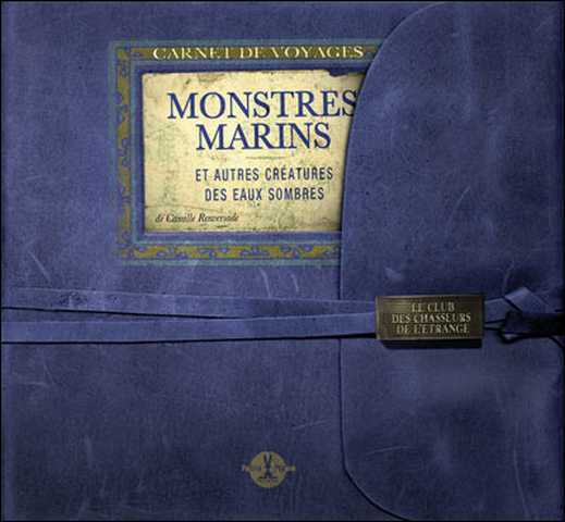 Renversade Camille, Monstres marins et autres cr&eacute;atures des eaux sombres