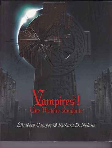 Campos Elisabeth & Nolane Richard D., Vampires ! Une histoire sanglante