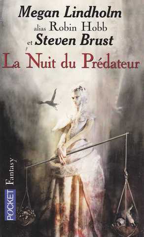 Steven Brust & Lindholm Megan (robin Hobb), La nuit du prdateur